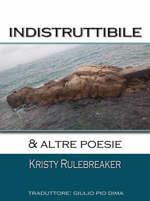 cover image of Indistruttibile & altre poesie